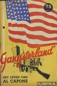 Gangsterland : het leven van Al Capone, gangsterkoning - Diverse auteurs Gecertificeerd