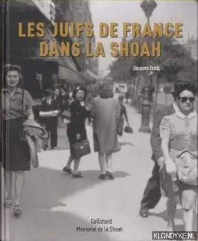 Les Juifs de France dans la Shoah - Fredj, Jacques Gratis Retour