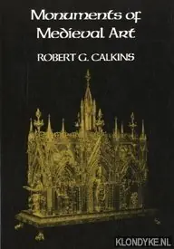 Monuments of medieval art - Calkins, Robert G. Nieuw