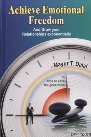 Achieve Emotional Freedom and grow your relationships exponentially - Dalal, Mayur T. Premium