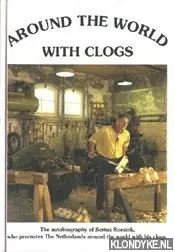 With clogs around the world - B. Roesink Goedkoop