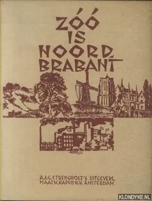Voordeelprijs Zoo is Noord-Brabant. Bijdragen tot de kennis van deze provincie. Haar economische beteekenis, haar uiterlijk, haar geschiedenis - Cleerdin, Vincent (samengesteld onder leiding van)