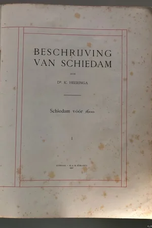 Shop Nu Beschrijving van Schiedam. Schiedam vóór 1600, I - Heeringa, K.