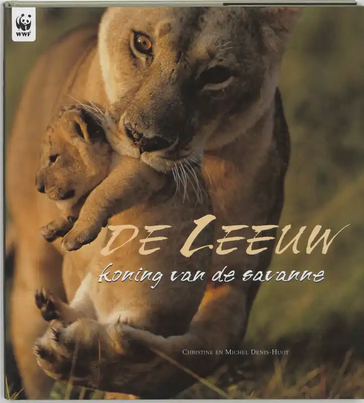 Bestseller De Leeuw koning van de savanne - M. Denis-Huot; Ch. Denis-Huot