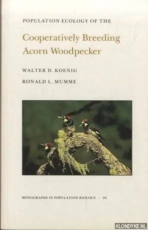 Nieuw Population Ecology of the Cooperatively Breeding Acorn Woodpecker - Koenig, Walter D. & Ronald L. Mumme