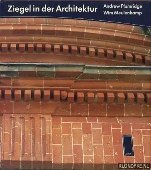 Ziegel in der Architektur - Plumridge, Andrew & Meulenkamp, Wim Superprijs