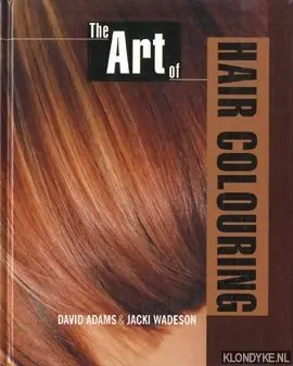 Hoge Kwaliteit The art of hair colouring - Adams, David