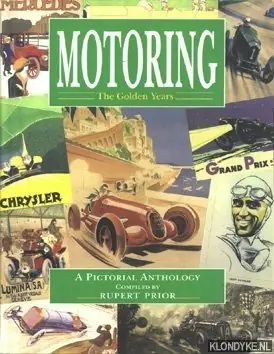 Gratis Verzending Motoring, the golden years. A pictorial anthology - Prior, Rupert (compilation)