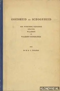 Goedheid en schoonheid. Een wijsgerig onderzoek betreffende waarden en waarden-systematiek - Piccardt, Dr.Mr. K.L. Finale Uitverkoop
