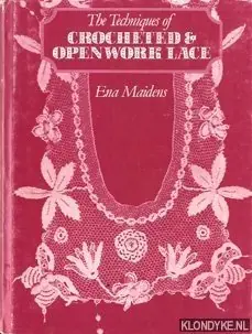 The Techniques of Crocheted and Openwork Lace - Maidens, Ena Populair