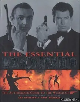 Gratis Verzending The Essential Bond: The Authorized Guide to the World of 007 - Pfeiffer, Lee & Worrall, Dave