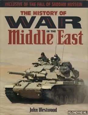 Actieprijs The History of War in the Middle East. Inclusive of the Fall of Saddam Hussein - Westwood, John