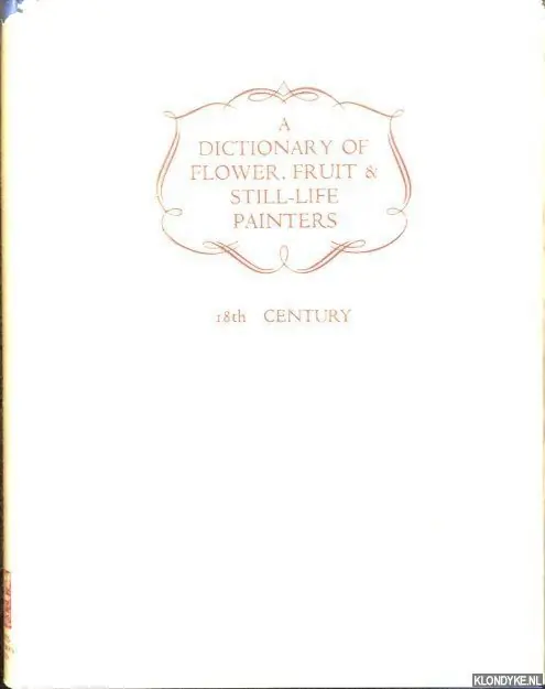 A Dictionary of Flower, Fruit & Still-Life Painters. Vol. II: 18th century - Paviere, Sydney H. Merkproduct