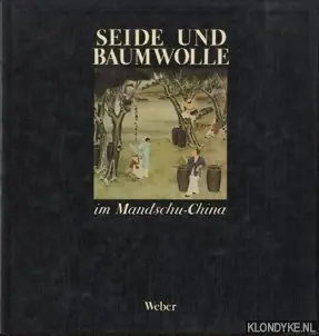 Seide und Baumwolle im Mandschu-China - Halde, S.J., Jean-Baptiste Du Voordeelprijs