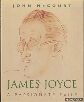 James Joyce. A Passionate Exile - McCourt, John Gereduceerde Prijs