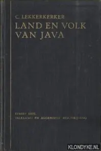 Land en volk van Java. Eerste deel: inleiding en algemeene beschrijving - Lekkerkerker, C. Aanbieding