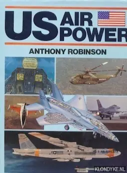 US Air Power - Robinson, Anthony Snelle Levering