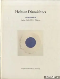 Veilige Betaling Dirnaichner. Transparente. Steine Lichtfelder Räume. - Dirnaichner, Helmut