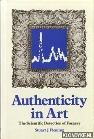 Authenticity in art: the scientific detection of forgery - Fleming, Stuart J. Hoge Kwaliteit