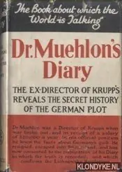 Gratis Retour Dr. Muehlon's Diary. The ex-director of Krupp's reveals the secret history of the German pilot - Muehlon, Dr. Wilhelm