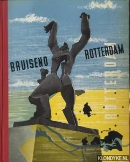 Bruisend Rotterdam - Diverse auteurs Betrouwbaar