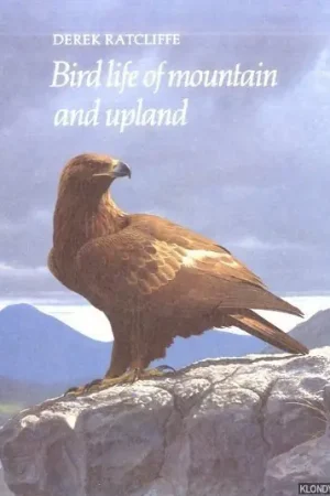 Alleen Vandaag Bird Life of Mountain and Upland - Ratcliffe, Derek