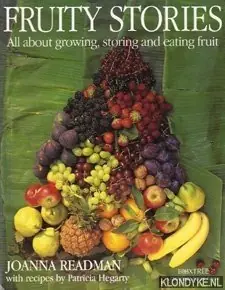Laatste Kans Fruity stories: all about growing, storing and eating fruit - Readman, Joanna