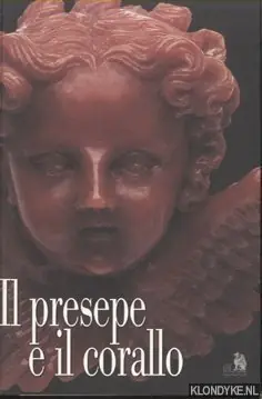 Il presepe e il corallo. L'incantesimo vermiglio nel borgo antico. - Parlani, Antonella (a cura di) Voordeelprijs