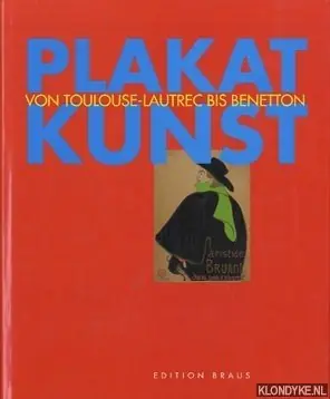 Plakatkunst: von Toulouse-Lautrec bis Benetton - Döring, Jürgen Meest Verkocht