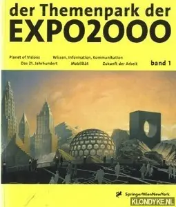 Der Themenpark der EXPO 2000: die Entdeckung einer neuen Welt (2 delen samen) - Roth, Martin Superprijs
