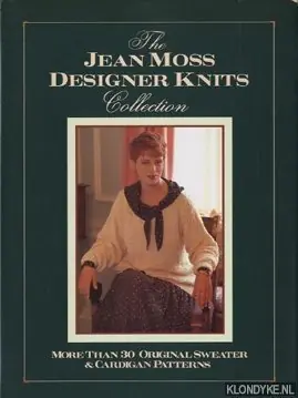 The Jean Moss Designer Knits Collection. More than 30 Original Sweater & Cardigan Patterns - Moss, Jean Beperkte Voorraad