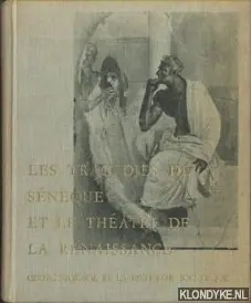Les tragédies de Sénèque et le théatre de la Renaissance + extrait - Bacquet, P. - e.a. Betrouwbaar