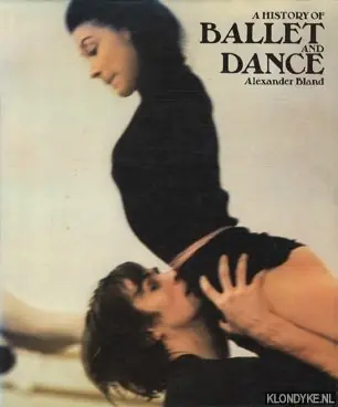 A history of ballet and dance in the western world - Bland, Alexander Voordeelprijs
