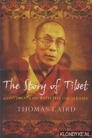 The story of Tibet: conversations with the Dalai Lama - Laird, Thomas Lage Prijs
