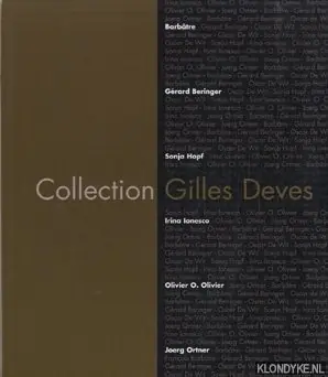 La collection Gilles Deves - Duvivier, Christophe Alleen Vandaag