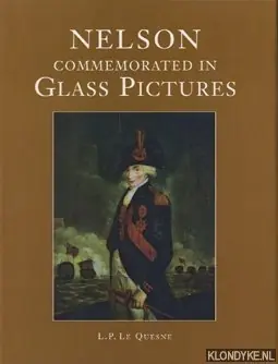 Meest Verkocht Nelson commemorated in Glass Pictures - Quesne, L.P. le