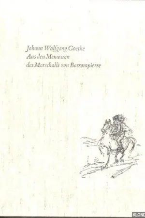 Aus den Memoiren des Marschalls von Bassompierre - J.W. Goethe Must-Have