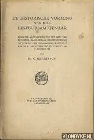 De historische vorming van een bestuursambtenaar. Rede ter aanvaarding van het ambt van bijzonder hoogleraar uitgesproken bij de opening der Indologische faculteit aan de Rijksuniversiteit te Utrecht op 7 october 1925 - Gerretson, Dr. C. Veilige Betaling