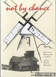 Aanbieding Not by chance. Life for the Dutch people was good until the german occupation - Keunen-Draper, Sheila