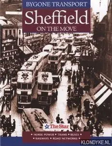 Bygone Transport Sheffield on the Move. - Diverse auteurs Aanbieding