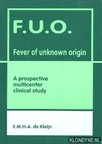 Fever of unknown origin - E.M.H.A. de Kleijn Koop Vandaag
