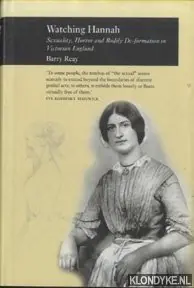 Hoge Kwaliteit Watching Hannah Sexuality. Horror and Bodily De-formation in Victorian England - Reay, Barry