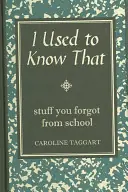 I Used to Know That - Caroline Taggart Gratis Retour