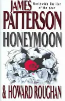 Honeymoon - James Patterson, Howard Roughan Betaalbaar
