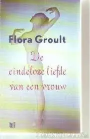 De eindeloze liefde van een vrouw - F. Groult Lage Prijs