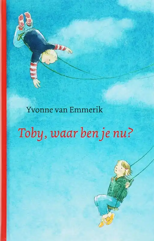Toby, waar ben je nu? - Yvonne van Emmerik Lage Prijs