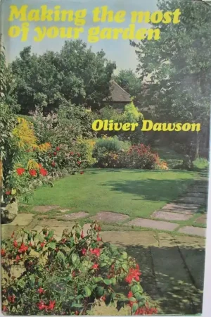 Weekendaanbieding Making the most of your garden - Dawson, Oliver