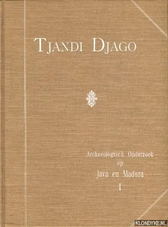 Populair Archeologisch onderzoek op Java en Madura. I: Beschrijving van de ruïne bij de desa Toempang, genaamd Tjandi Djago, in de residentie Pasoeroean. II: Beschrijving van Tjandi Singasari; en de wolkentooneelen van Panataran (twee delen samen) - Brandes, J.L.A.