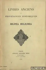 Shop Nu Livres Anciens de provenances historiques. Riches Reliures. Livres avec armoiries des Rois, Reines, Princes, Princesses, Favorites et Bibliophiles célèbres - Belin, Théophile