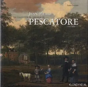 Gratis Verzending La collection de Tableaux de Jean-Pierre Pescatore 1793-1855 - Eischen, Linda